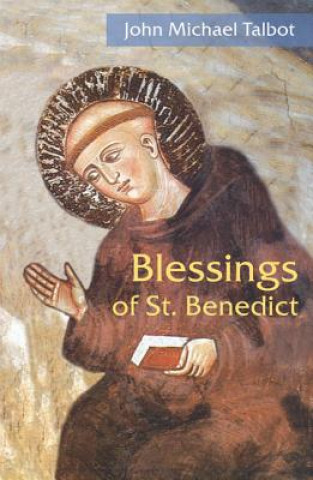 Buch Blessings of St Benedict John Michael Talbot