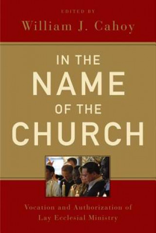 Carte In the Name of the Church William J. Cahoy