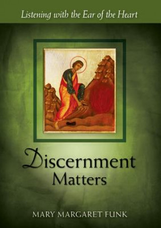 Kniha Discernment Matters Mary Margaret Funk