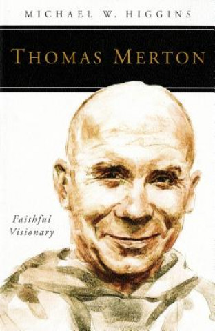 Kniha Thomas Merton Michael W. Higgins