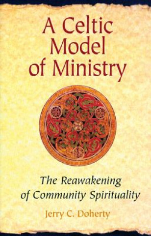 Könyv Celtic Model of Ministry Jerry C. Doherty