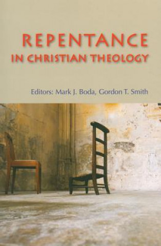 Carte Repentance in Christian Theology Mark J. Boda