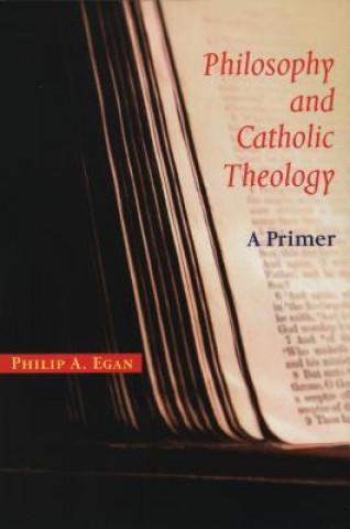 Carte Philosophy and Catholic Theology Philip A. Egan