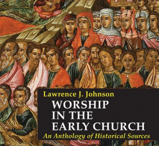 Audio Worship in the Early Church Lawrence J. Johnson