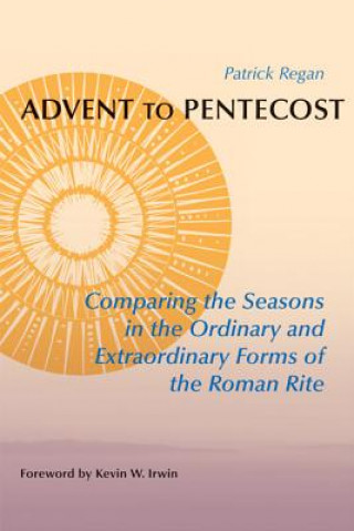 Knjiga Advent to Pentecost Patrick Regan