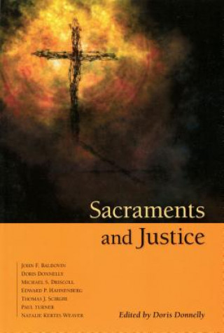 Kniha Sacraments and Justice Doris K. Donnelly