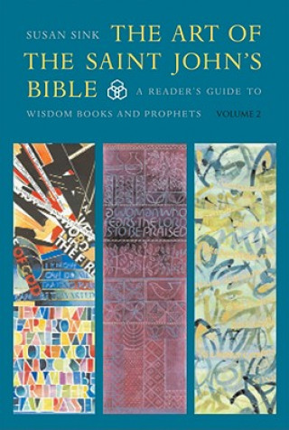 Carte Art of the Saint John's Bible Susan Sink