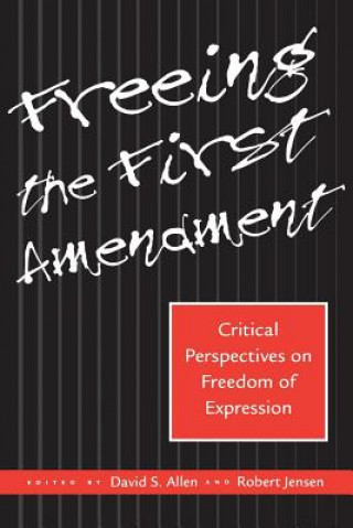 Livre Freeing the First Amendment David S. Allen