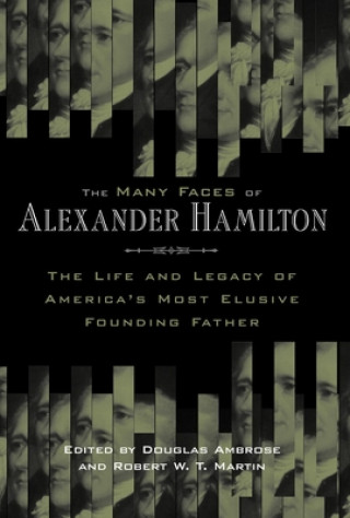 Kniha Many Faces of Alexander Hamilton Robert W. T. Martin