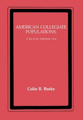 Kniha American Collegiate Populations Colin B. Burke