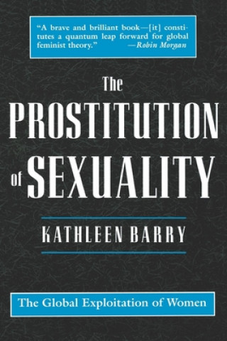 Könyv Prostitution of Sexuality Kathleen Barry