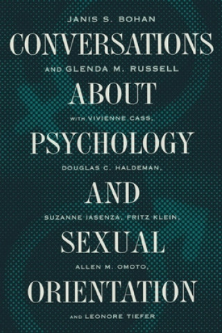 Knjiga Conversations about Psychology and Sexual Orientation Janis S. Bohan