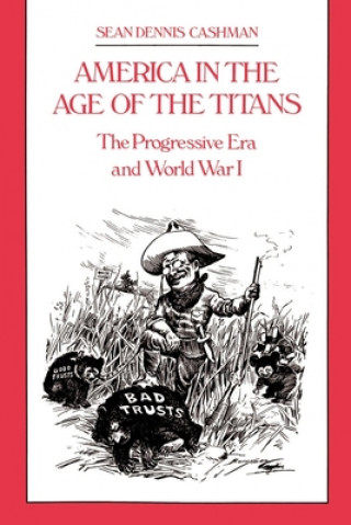 Książka America in the Age of the Titans Sean Dennis Cashman