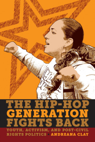 Książka Hip-Hop Generation Fights Back Andreana Clay