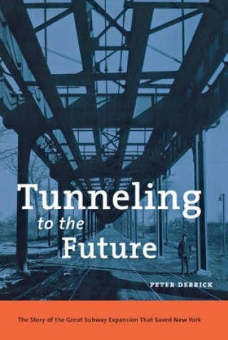 Carte Tunneling to the Future Peter Derrick
