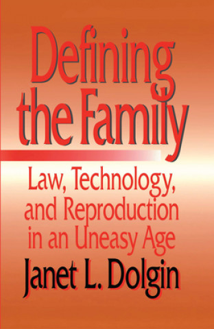 Könyv Defining the Family Janet L. Dolgin