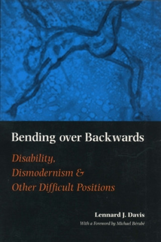 Kniha Bending Over Backwards Lennard J. Davis