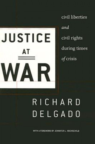 Книга Justice at War Richard Delgado