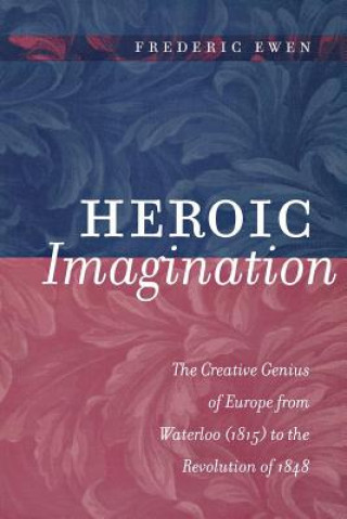 Kniha Heroic Imagination Frederic Ewen