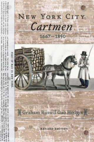 Kniha New York City Cartmen, 1667-1850 Graham Russell Gao Hodges