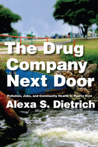 Książka Drug Company Next Door Alexa S. Dietrich