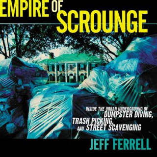 Carte Empire of Scrounge Jeff Ferrell