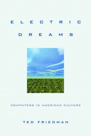 Libro Electric Dreams Ted Friedman