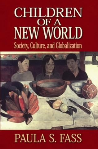 Kniha Children of a New World Paula S. Fass