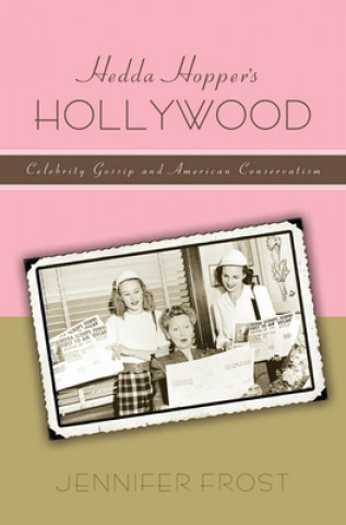 Könyv Hedda Hopper's Hollywood Jennifer Frost