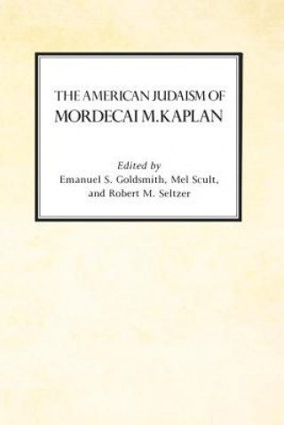 Carte American Judaism of Mordecai M. Kaplan Mel Scult