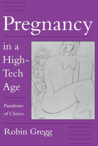 Kniha Pregnancy in a High-Tech Age Robin Gregg