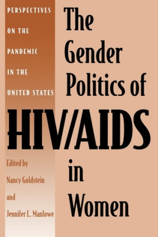 Kniha Gender Politics of HIV/AIDS in Women Jennifer L. Manlowe