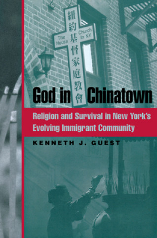 Książka God in Chinatown Kenneth J. Guest