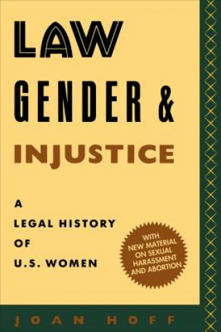 Knjiga Law, Gender, and Injustice Joan Hoff