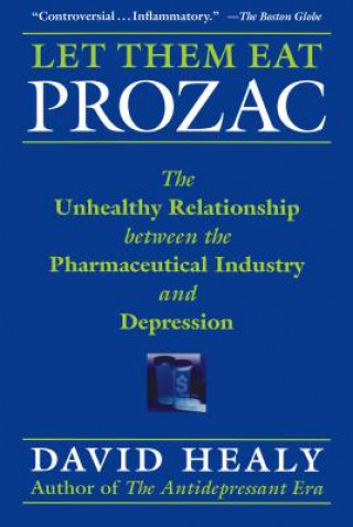 Kniha Let Them Eat Prozac David Healy