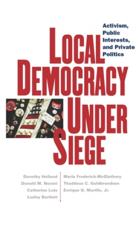 Carte Local Democracy Under Siege Dorothy Holland