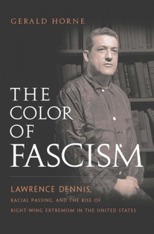 Kniha Color of Fascism Gerald Horne