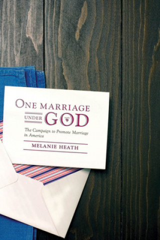 Kniha One Marriage Under God Melanie Heath