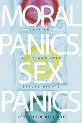 Kniha Moral Panics, Sex Panics Gilbert Herdt