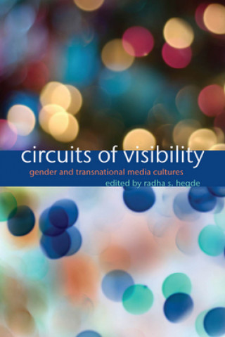 Książka Circuits of Visibility Radha Sarma Hegde