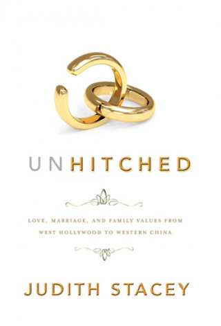 Kniha Unhitched Judith Stacey