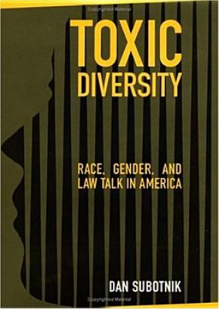 Carte Toxic Diversity Dan Subotnik