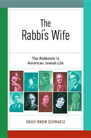 Kniha Rabbi's Wife Shuly Rubin Schwartz