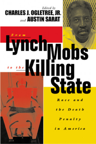 Libro From Lynch Mobs to the Killing State Charles J. Ogletree