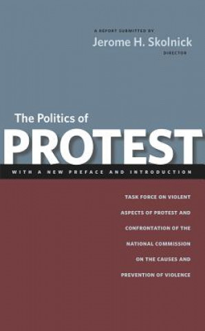 Carte Politics of Protest Jerome H. Skolnick