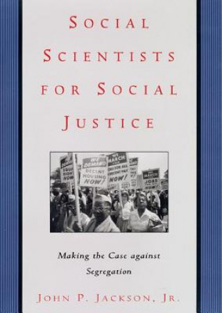 Kniha Social Scientists for Social Justice John P. Jackson