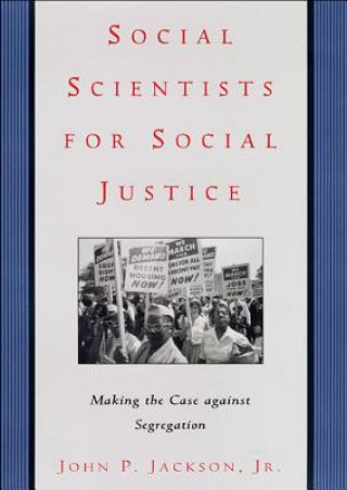 Książka Social Scientists for Social Justice John P. Jackson