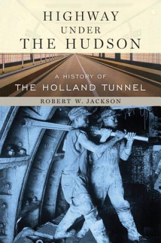 Knjiga Highway under the Hudson Robert Jackson