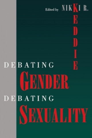 Könyv Debating Gender, Debating Sexuality Nikki R. Keddie