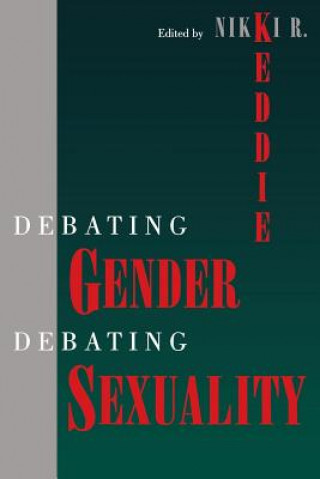 Könyv Debating Gender, Debating Sexuality 